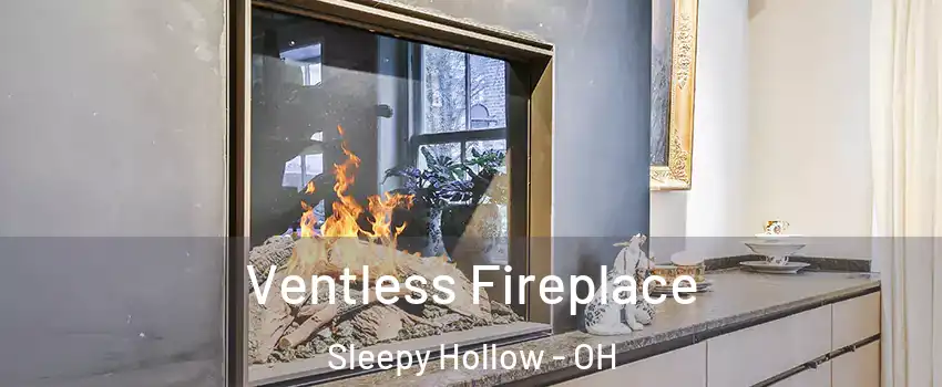 Ventless Fireplace Sleepy Hollow - OH
