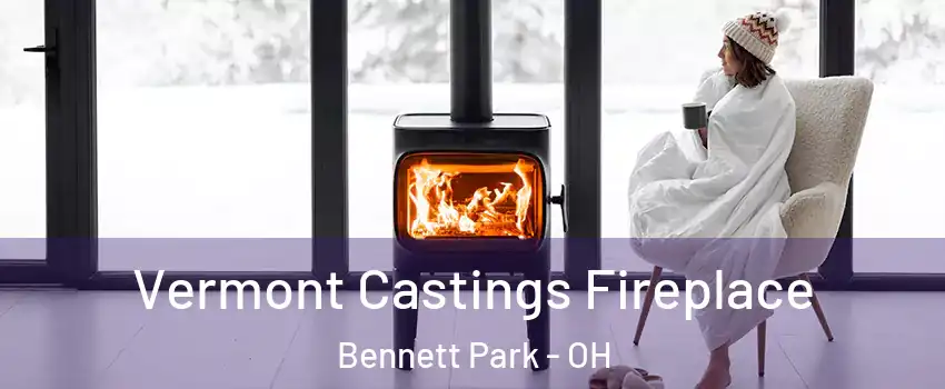 Vermont Castings Fireplace Bennett Park - OH