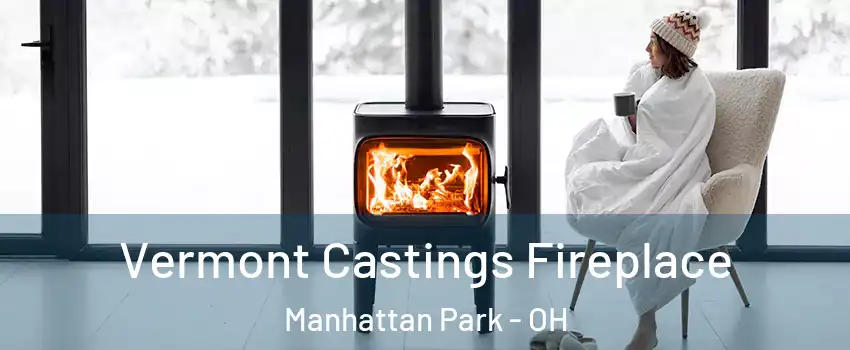 Vermont Castings Fireplace Manhattan Park - OH