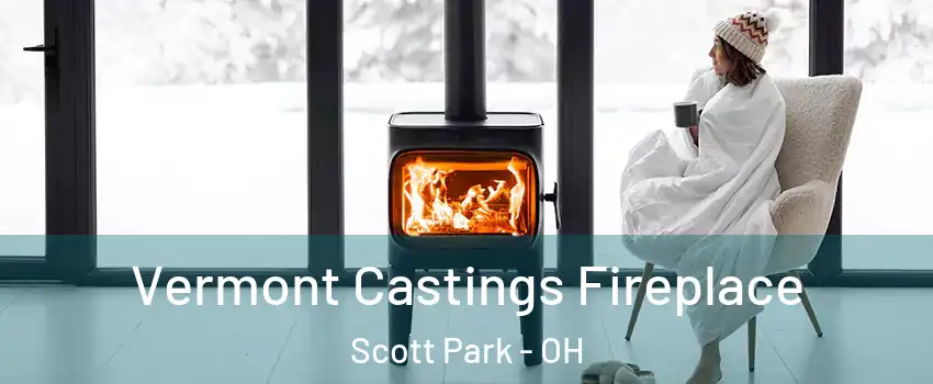 Vermont Castings Fireplace Scott Park - OH