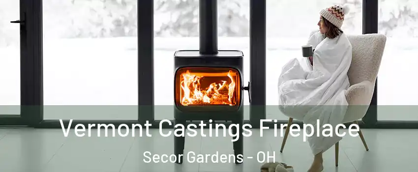 Vermont Castings Fireplace Secor Gardens - OH