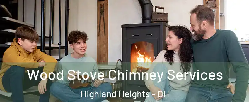 Wood Stove Chimney Services Highland Heights - OH
