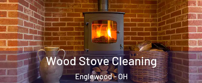 Wood Stove Cleaning Englewood - OH