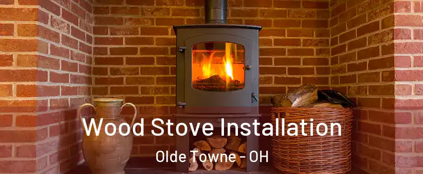 Wood Stove Installation Olde Towne - OH
