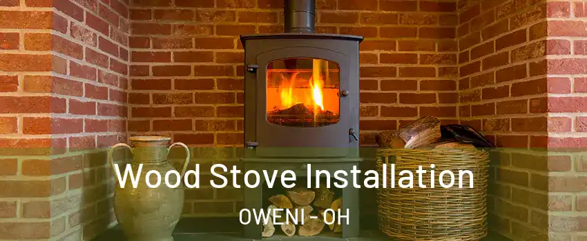 Wood Stove Installation OWENI - OH