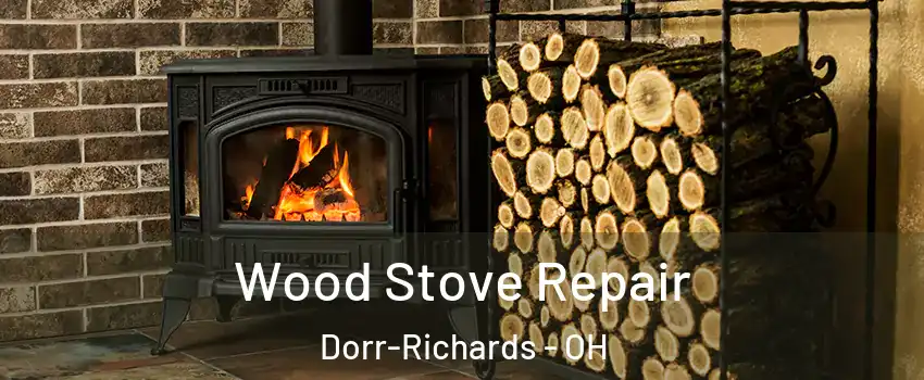 Wood Stove Repair Dorr-Richards - OH